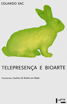 Telepresença e Bioarte