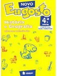 Novo Eu Gosto: História e Geografia: 4ª Série - Ens. Fundam.