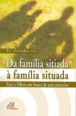 Da Família Sitiada à Família Situada