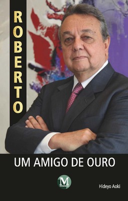 Roberto, um amigo de ouro