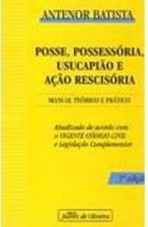 Posse, Possessória, Usucapião e Ação Rescisória