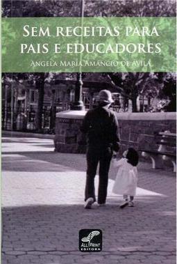 Sem Receita Para Pais e Educadores