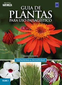 Guia de plantas para uso paisagístico: trepadeiras e esculturais