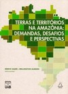 Terras e territórios na Amazônia: demandas, desafios e perspectivas
