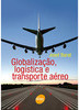 Globalização, Logística E Transporte Aéreo