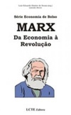 MARX: DA ECONOMIA À REVOLUÇÃO (SÉRIE ECONOMIA DE BOLSO)