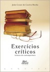 Exercícios críticos: leituras do contemporâneo