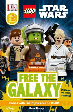 DK Readers L2: LEGO Star Wars: Free the Galaxy: Discover the Rebels' Secrets!