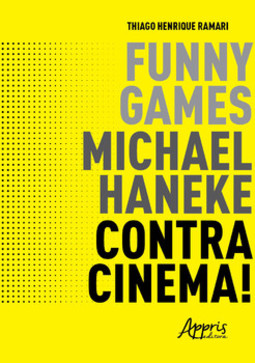 Funny games, michael haneke, contracinema!
