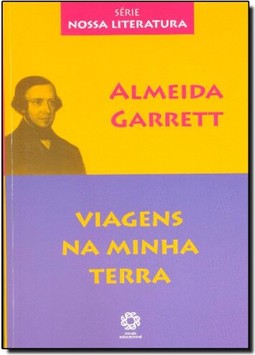 Viagens na Minha Terra - Série Nossa Literatura