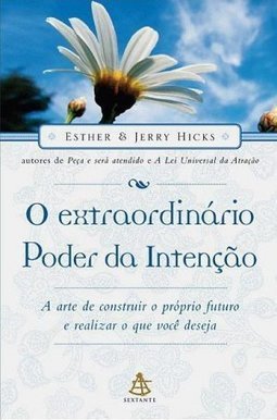 O Extraordinário Poder da Intenção