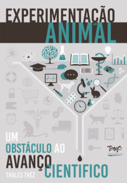Experimentação animal: Um obstáculo ao avanço científico