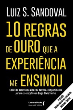 10 regras de ouro que a experiência me ensinou