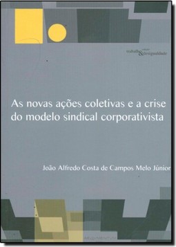 Novas Ações Coletivas e a Crise do Modelo Sindical Sindical, As