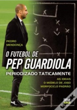 O Futebol de Pep Guardiola Periodizado Taticamente