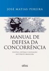 Manual de defesa da concorrência: Política, sistema e legislação antitruste brasileira
