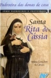 Santa Rita de Cássia (Padroeiros e Protetores #3)