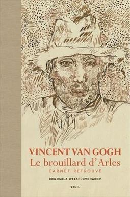 VINCENT VAN GOGH: LE BROUILLARD D'ARLES...RETROUVE