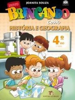 Brincando Com História, Geografia: 4º Ano - 3ª Série - Ens.Fundam.