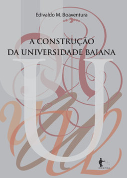 A construção da universidade baiana: origens, missões e afrodescendência