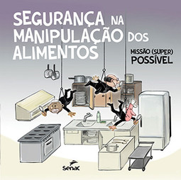 Segurança na manipulação dos alimentos: missão (super) possível