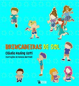Brincadeiras de sol, brincadeiras de chuva