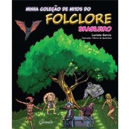 Minha Coleção de Mitos do Folclore Brasileiro