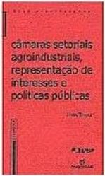 Câmaras Setoriais Agroindustriais, Representação de Interesses e...