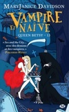 Vampire et Naïve (Queen Betsy)