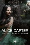 Alice Carter e o Theatro de Vampiros (Alice Carter #1)