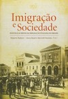 Imigração e sociedade: fontes e acervos da imigração italiana no Brasil