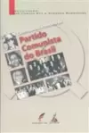 Contribuição À Historia do Partido Comunista do Brasil