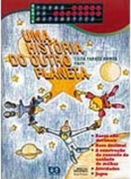 História do Outro Planeta, Uma