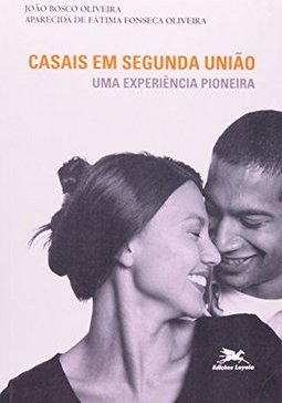 Casais em Segunda União: uma Experiência Pioneira