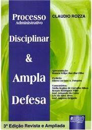 Processo Administrativo Disciplinar & Ampla Defesa
