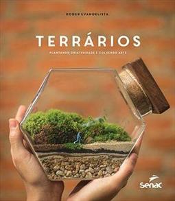 TERRARIOS: PLANTANDO CRIATIVIDADE E COLHENDO ARTE