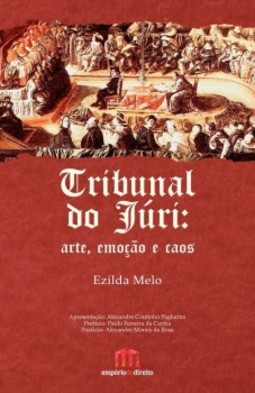 Tribunal do júri: Arte, emoção e caos