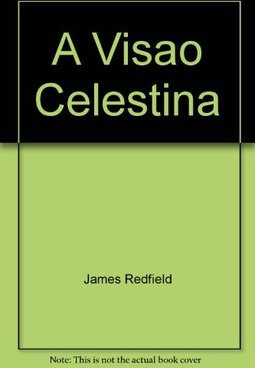 Visão Celestina: Vivendo a Nova Consciência Espirtual