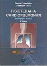 Fisioterapia Cardiopulmonar: Princípios e Prática