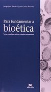 Para Fundamentar a Bioética: Teorias e Paradigmas Teóricos na Bioética