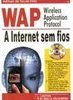 WAP - Wireless Application Protocol: a Internet sem Fios