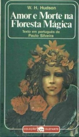 Amor e Morte na Floresta Mágica (Coleção Elefante)