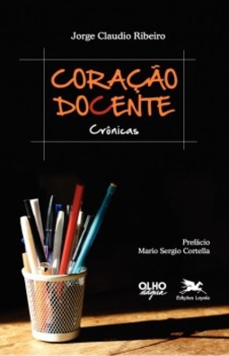 Coração docente: Crônicas