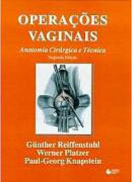 Operações Vaginais: Anatomia Cirúrgica e Técnica