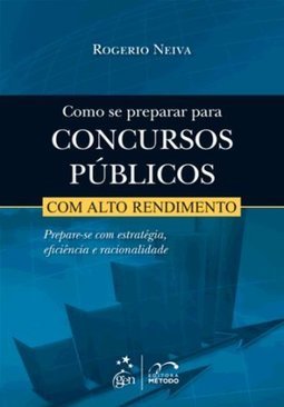 COMO SE PREPARAR PARA CONCURSOS PUBLICOS COM ALTO RENDIMENTO