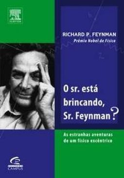 O Sr. Está Brincando, Sr. Feynman?