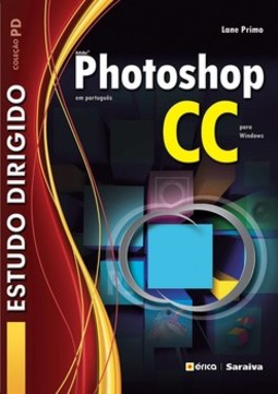 Estudo dirigido de Adobe Photoshop CC em português: para windows