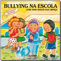Livre Para Seguir Sua Crenca - Preconceito Religioso - Col. Bullying Na Escola