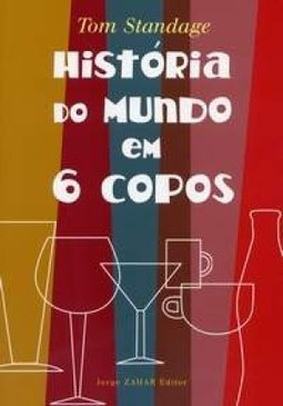História do Mundo em 6 Copos
