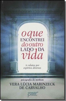 O que encontrei do outro lado da vida